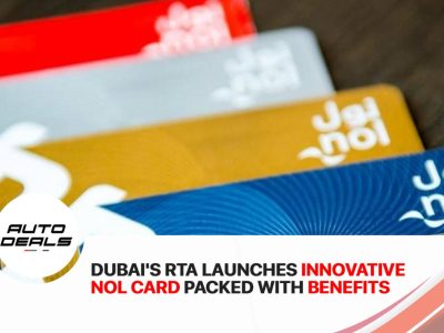 Dubai’s RTA Launches Innovative Nol Card Packed with Benefits