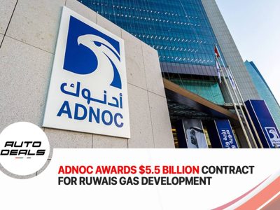 ADNOC Awards $5.5 Billion Contract for Ruwais Gas Development